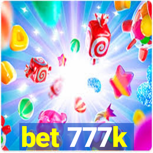 bet 777k